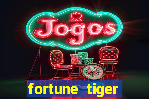 fortune tiger aposta 1 real